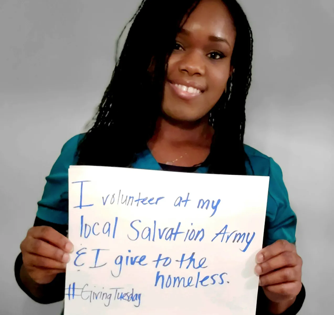 I volunteer at the Salvation Army and I give to the homeless.