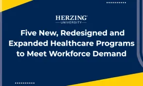 Herzing University Adds Five New, Redesigned and Expanded Healthcare Programs to Meet Workforce Demand