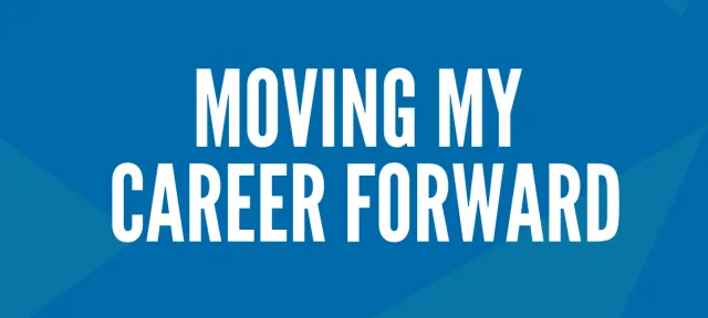 How I'm Moving My Career Forward