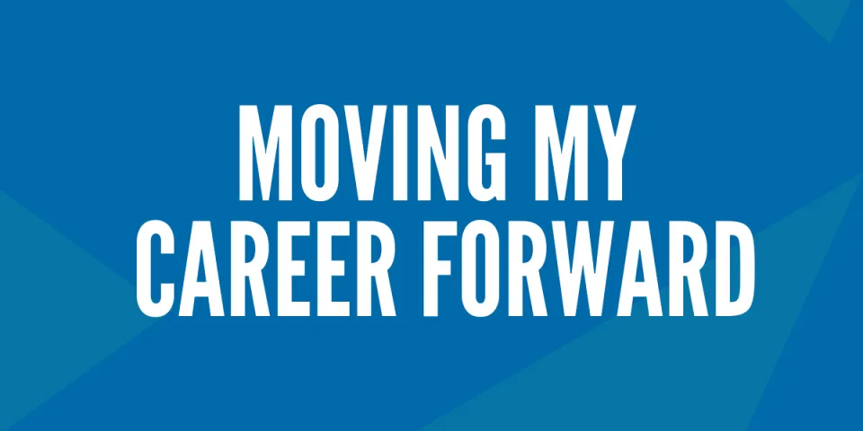 How I'm Moving My Career Forward
