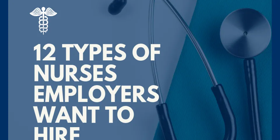 These 12 Different Types Of Nurses Top The Must Hire List