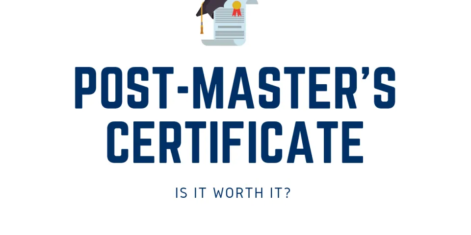 5 Reasons Why a Post-Master's Certificate is Worth It