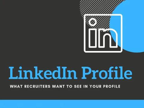 7 Things Recruiters Want in a LinkedIn Profile 